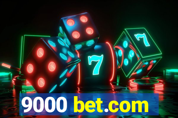 9000 bet.com